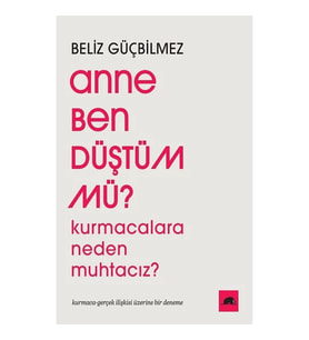 Anne Ben Düştüm mü?