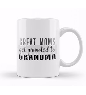 Great Moms Get Promoted to Grandma Kupa Bardak Porselen
