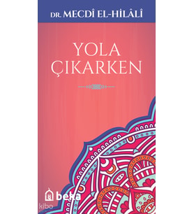 Yola Çıkarken Beka Yayınları Mecdi El-Hilali