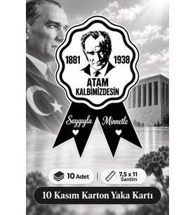 10 Kasım Atatürk Karton Yaka Kartı 10 Adet 7,5x11 cm Saygıyla Minnetle Anma Rozeti