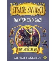 EFSANE SAVAŞÇI DANİŞMEND GAZİ DEVLERİN SAVAŞI - MEHMET AKBULUT - CARPEDİEM KİTAP (Karışık)