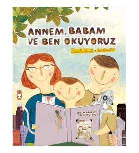 Annem Babam Ve Ben Okuyoruz