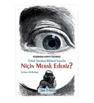 Niçin Merak Ederiz?
