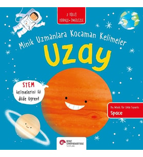Uzay- Minik Uzmanlara Kocaman Kelimeler (İki Dilli Türkçe-İngilizce)