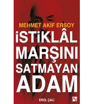 İstiklâl Marşını Satmayan Adam-Erol Çalı