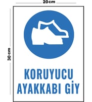 Metal Koruyucu Ayakkabı Giy 20cm x 30cm A4 Büyüklüğünde Uyarı Levhası Yönlendirme Tabelası