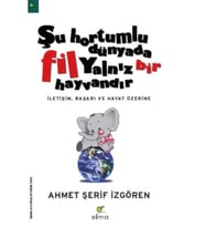 Şu Hortumlu Dünyada Fil Yalnız Bir Hayvandır A.Şerif İzgören Elma