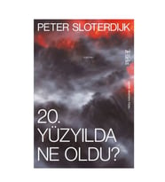 20 Yüzyılda Ne Oldu? Peter Sloterdijk Tellekt