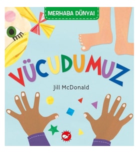 Merhaba Dünya! Vücudumuz