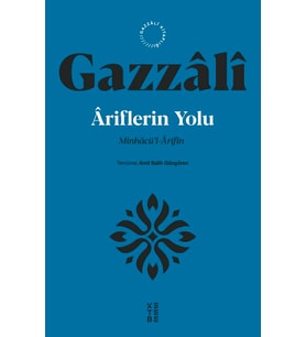 İmam Gazzâlî Âriflerin Yolu