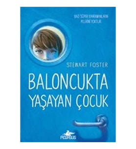 Baloncukta Yaşayan Çocuk - Bazı Süper Kahramanların Pelerini Yoktur