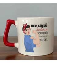 Her Güçlü Kadının Arkasında Kendisi Vardır Baskılı Kadınlar Günü Kırmızı Kulplu D Kupa