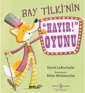Bay Tilki’nin ”Hayır!” Oyunu