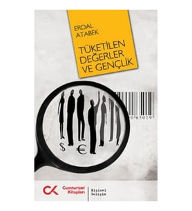 Tüketilen Değerler ve Gençlik