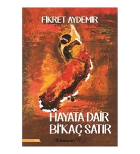 Hayata Dair Bi'Kaç Satır