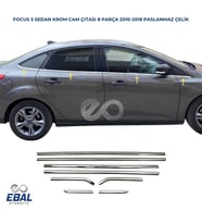 Focus 3 Sedan Krom Cam Çıtası 8 parça 2010-2018 arası Paslanmaz Çelik
