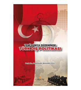 Yeni Dünya Düzeninde Türk Dış Politikası
