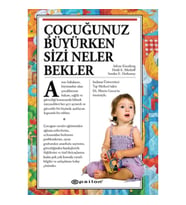Çocuğunuz Büyürken Sizi Neler Bekler (Ciltli)