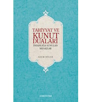 TAHİYYAT VE KUNUT DUALARI