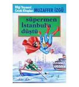 Süpermen İstanbul’a Düştü