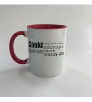 Sanki Herkes Hayatını Yoluna Sokmuşta Baskılı Kırmızı Mega Kupa