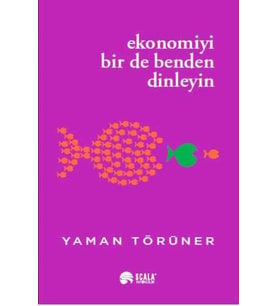 Ekonomiyi Bir De Benden Dinleyin