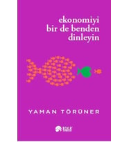 Ekonomiyi Bir De Benden Dinleyin