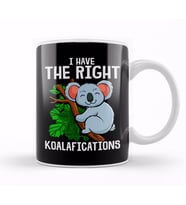 Funny I Have The Right Koalafications Koala Pun Kupa Bardak Porselen