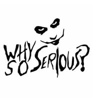 Why So Serious Sticker siyah 19x13 CM (Siyah-Siyah)