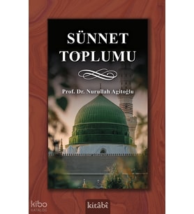 Sünnet Toplumu Kitabi Yayınevi Nurullah Agitoğlu Kitapları ve Eserleri Beka Kitap