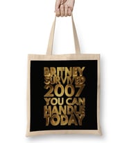 Britney Survived 2007 You Can Handle Today Golden Funny Bez Çanta Uzun Saplı