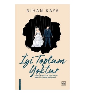 İyi Toplum Yoktur