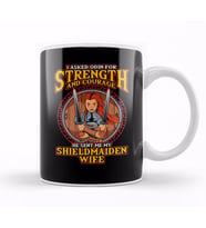 I Asked Odin For Strength & Courage Shield Maiden Kupa Bardak Porselen