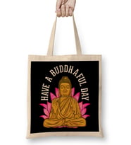 Cute Have a Buddhaful Day Buddhist Meditating Bez Çanta Uzun Saplı