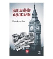 Batı'da Görüp Yaşadıklarım