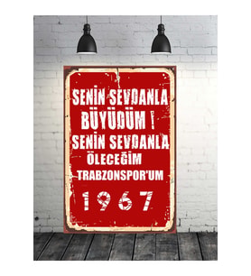 Senin Sevdanla Büyüdüm Senin Sevdanla Öleceğim Trabzonspor 20x30 Cm Retro Ahşap Tablo