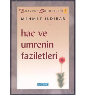 HAC VE UMRENİN FAZİLETLERİ TASAVVUFİ SOHBETLER 6 - MEHMET ILDIRAR - SEMERKAND