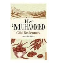 Hz. Muhammed Gibi Beslenmek