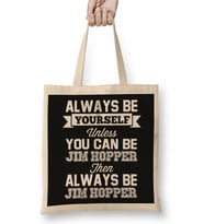 Stranger Things Always Be Yourself Jim Hopper T-Shirt Bez Çanta Uzun Saplı