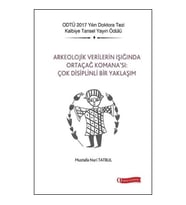 Arkeolojik Verilerin Işığında Ortaçağ Komana'sı: Çok Disiplinli Bir Yaklaşım