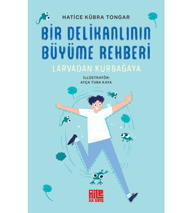 Bir Delikanlının Büyüme Rehberi Hatice Kübra Tongar Aile Genç