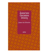 Adem’den Öncesine Dönüş