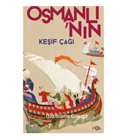 Osmanlı’nın Keşif Çağı