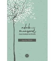 Adabı Muaşeret (Hayatı Güzelleştirmek Elimizde)