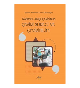 Tarihsel Akışı İçerisinde Çeviri Süreci ve Çeviribilim
