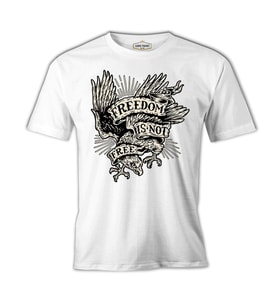 Eagle Freedom is not Free Beyaz Erkek Tshirt