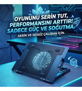 Laptop Soğutma Standı - Ergonomik Tasarım, Maksimum Hava Akışı ve Sessiz Çalışma Teknolojisi
