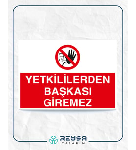 Yetkiliden Başkası Giremez 21x35 Arkası Yapışkanlı Levha