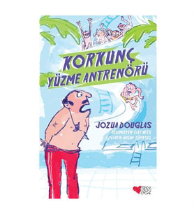Korkunç Yüzme Antrenörü Jozua Douglas Can Çocuk Yayınları