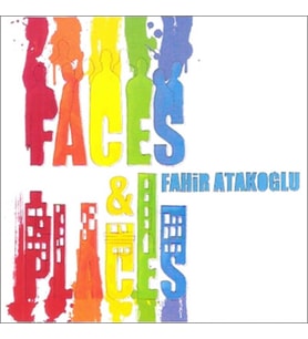 Fahir Atakoğlu Faces & Places - CD